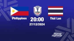 Trực tiếp bóng đá Philippines vs Thái Lan, Asean Cup 2024, 20h00 hôm nay 27/12/2024