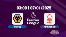 Trực tiếp bóng đá Wolves vs Nottingham, Ngoại hạng Anh, 03h00 hôm nay 7/1/2025