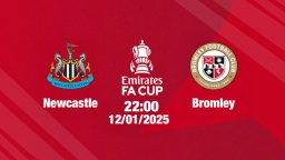 Trực tiếp bóng đá Newcastle vs Bromley, FA Cúp, 22h00 hôm nay 12/1/2025