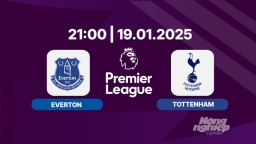 Trực tiếp bóng đá Everton vs Tottenham, Ngoại hạng Anh, 21h00 hôm nay 19/1/2025