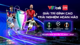 Cơ hội xem miễn phí Champions League & NHA trên VTVcab ON