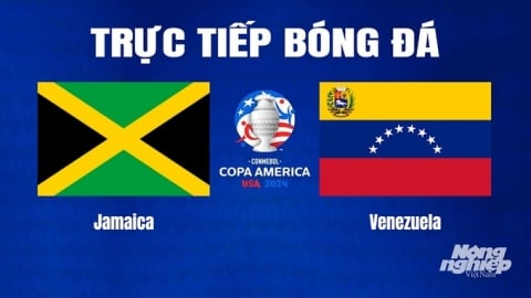 Trực tiếp Jamaica vs Venezuela tại Copa America trên K+ SPORT 1 hôm nay 1/7/2024