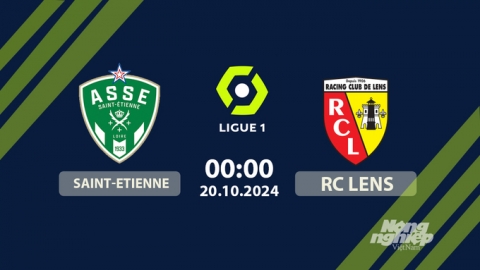 Nhận định Saint-Etienne vs Lens, Ligue 1, 00h00 ngày 20/10/2024