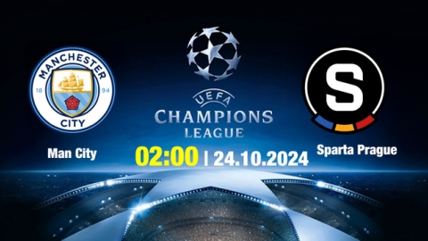 Nhận định, trực tiếp Man City vs Sparta Prague, Cúp C1 Châu Âu, 2h ngày 24/10/2024