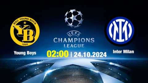 Nhận định, trực tiếp Young Boys vs Inter Milan, Cúp C1 Châu Âu, 02h00 ngày 24/10/2024