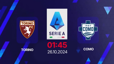 Nhận định, trực tiếp Torino vs Como, Serie A, 01h45 hôm nay 26/10/2024