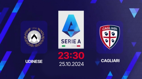 Nhận định, trực tiếp Udinese vs Cagliari, Serie A, 23h30 hôm nay 25/10/2024