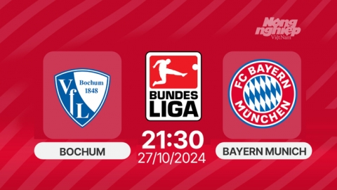 Nhận định, Trực tiếp Bochum vs Bayern Munich, Bundesliga, 21h30 hôm nay 27/10