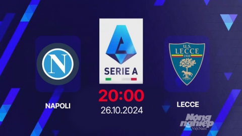 Nhận định, trực tiếp Napoli vs Lecce, Serie A, 20h hôm nay 26/10/2024