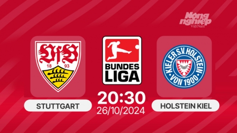 Nhận định, Trực tiếp Stuttgart vs Holstein, Bundesliga, 20h30 hôm nay 26/10