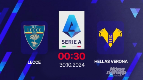 Nhận định, trực tiếp Lecce vs Verona, Serie A, 00h30 hôm nay 30/10/2024