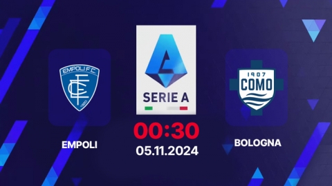 Nhận định bóng đá Empoli vs Como giải Serie A 00h30 ngày 5/11/2024