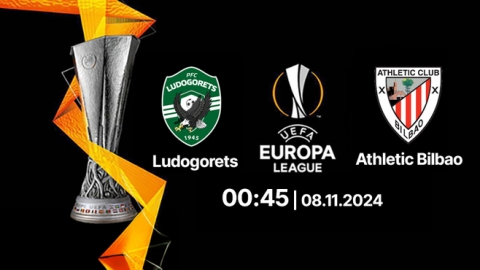 Nhận định, trực tiếp Ludogorets Razgrad vs Ath.Bilbao, Cúp C2 Châu Âu, 00h45 hôm nay 8/11/2024