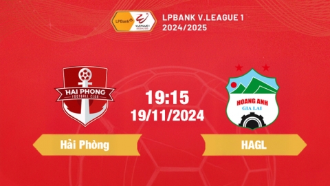 FPT Play Trực tiếp bóng đá Hải Phòng vs HAGL, 19h15 hôm nay 19/11/2024