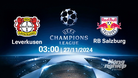 Nhận định, trực tiếp Leverkusen vs Salzburg, Cúp C1 Châu Âu, 03h00 ngày 27/11/2024