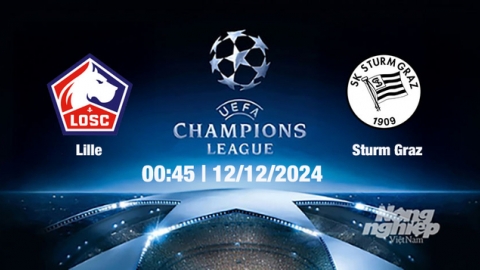 Nhận định, trực tiếp Lille vs Sturm Graz, Cúp C1 Châu Âu, 00h45 ngày 12/12/2024