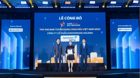 Eurowindow Holding 'tỏa sáng' trong Top 500 Nhà tuyển dụng hàng đầu Việt Nam 2024