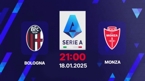 Trực tiếp bóng đá Bologna vs Monza, Serie A, 21h00 hôm nay 18/1/2025