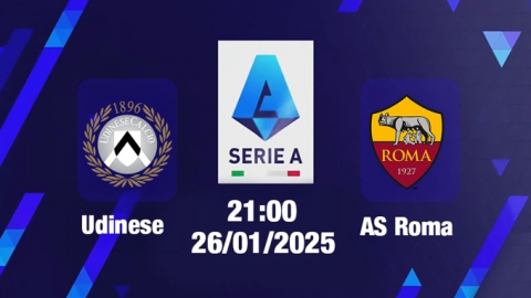 Trực tiếp bóng đá Udinese vs AS Roma, Serie A, 21h00 hôm nay 26/1/2025