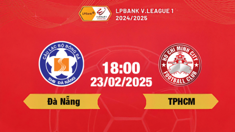 Trực tiếp bóng đá Đà Nẵng vs TP HCM, 18h00 hôm nay 23/2/2025