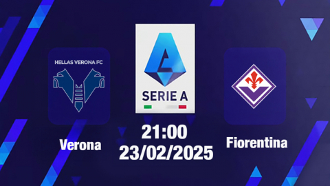 Trực tiếp bóng đá Verona vs Fiorentina, Serie A, 21h00 hôm nay 23/2/2025