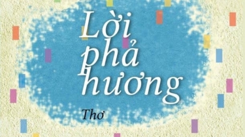 ‘Lời phả hương’ và những ấn tượng thi ca