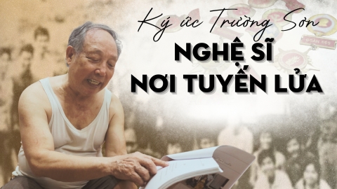 Gặp lại những nghệ sĩ tuyến lửa Trường Sơn: [Bài 1] Vượt lằn ranh sinh tử