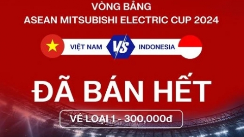 'Cháy' vé mệnh giá 300 nghìn đồng trận Việt Nam – Indonesia