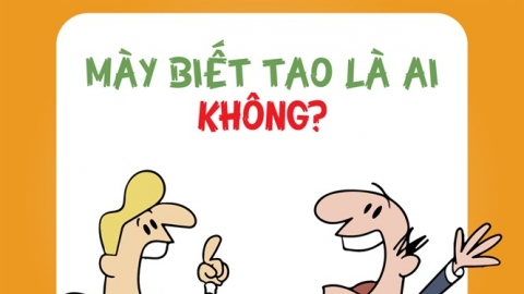 'Mày biết tao là ai không?'