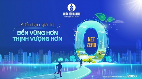 Phân Bón Cà Mau công bố báo cáo phát triển bền vững năm 2023