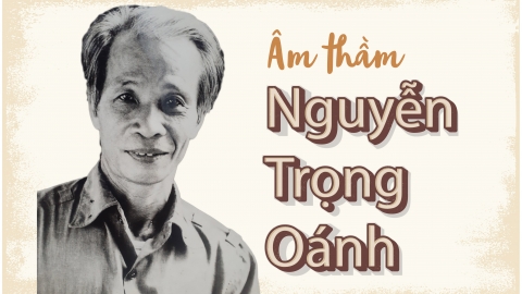 Nhà văn Nguyên Ngọc: Âm thầm Nguyễn Trọng Oánh