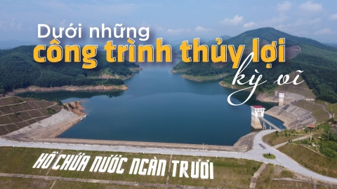 Chặn 'ác giang' Ngàn Trươi bằng đập đất cao nhất Việt Nam