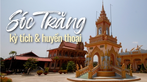 Sóc Trăng - Kỳ tích và huyền thoại