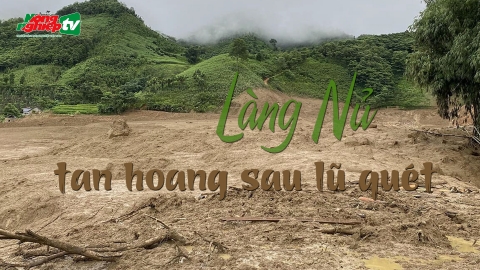 Làng Nủ 'tan hoang' sau lũ quét