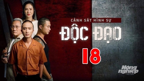 Phim Độc đạo tập 18 trực tiếp VTV3 hôm nay 9/10/2024