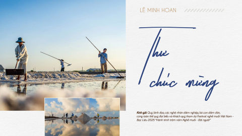 Phó Chủ tịch Quốc hội Lê Minh Hoan gửi Thư chúc mừng nhân Festival nghề muối Việt Nam - Bạc Liêu 2025