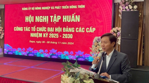 Đảng ủy Bộ NN-PTNT tổ chức Hội nghị tập huấn công tác tổ chức đại hội Đảng các cấp nhiệm kỳ 2025-2030