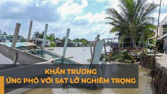 Khẩn trương ứng phó với sạt lở nghiêm trọng