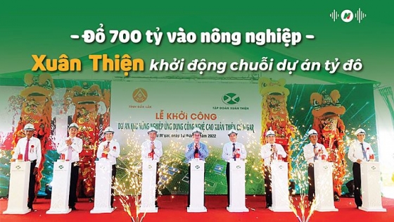 Đổ 700 tỷ đồng vào nông nghiệp, Xuân Thiện khởi động chuỗi dự án tỷ đô