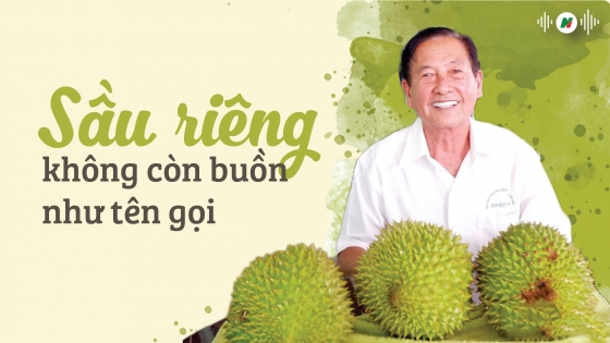 Sầu riêng không còn buồn như tên gọi