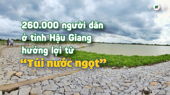 260.000 người dân Hậu Giang hưởng lợi từ ‘túi nước ngọt’