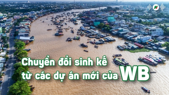 Chuyển đổi sinh kế từ các dự án mới của WB