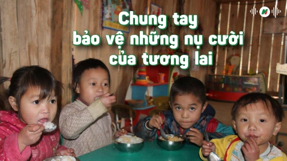 Chung tay bảo vệ những nụ cười của tương lai