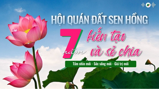 Hội quán đất Sen Hồng: 7 năm kiến tạo và sẻ chia