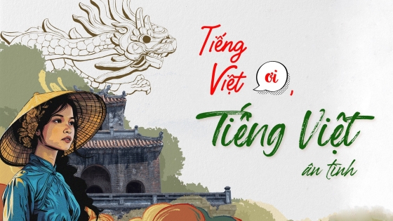 Tiếng Việt ơi, Tiếng Việt ân tình