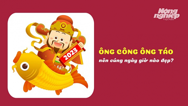Ngày ông Công ông Táo 2023 nên cúng vào lúc nào tốt và đẹp nhất?