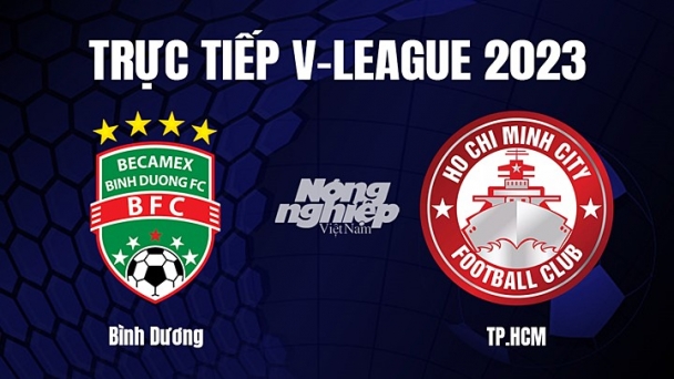 Trực tiếp Bình Dương vs TP.HCM trên FPTPlay giải V-League 2023 hôm nay 17/2