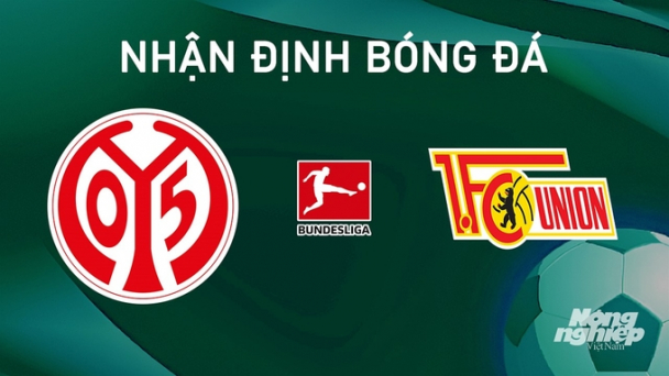 Nhận định Mainz 05 vs Union Berlin giải Bundesliga lúc 20h30 hôm nay 24/8/2024