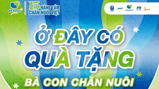 De Heus Việt Nam: Ở đây có quà tặng bà con chăn nuôi