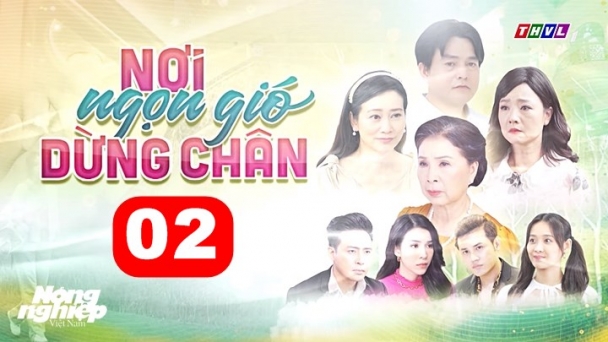 Nơi ngọn gió dừng chân tập 2 trực tiếp THVL1 hôm nay 13/6